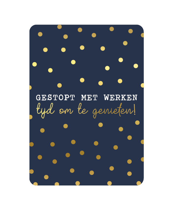 Wenskaart A6 | Gestopt Met Werken