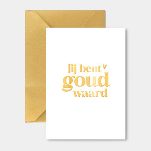 Wenskaart A6 | Jij Bent Goud Waard