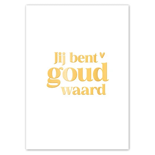 Wenskaart A6 | Jij Bent Goud Waard