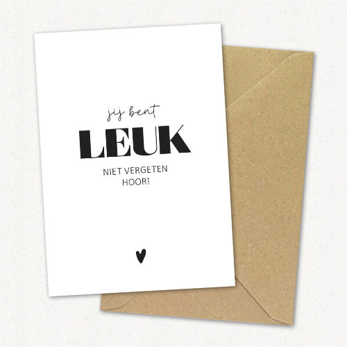 Wenskaart A6 | Jij Bent Leuk