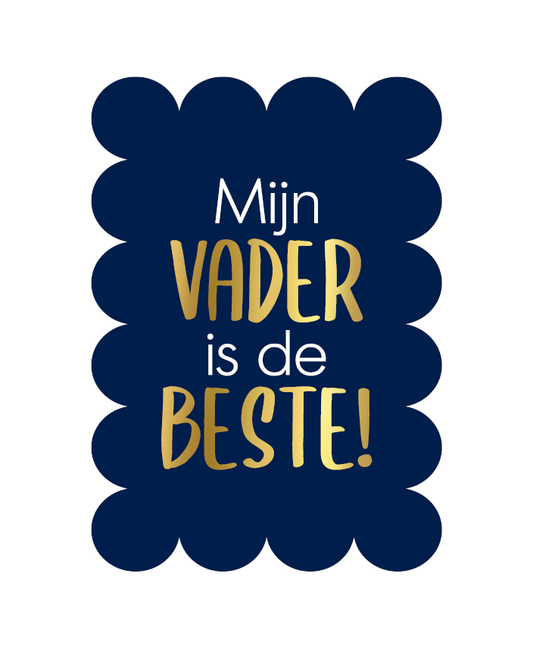 Wenskaart A6 | Mijn Vader Is De Beste
