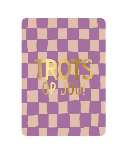 Wenskaart A6 | Trots Op Jou