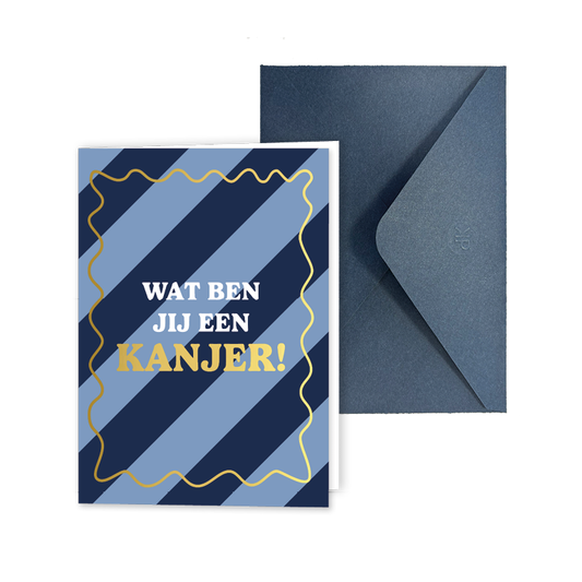 Wenskaart A6 | Wat Ben Jij Een Kanjer