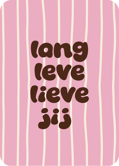 wenskaart | lang leve lieve jij