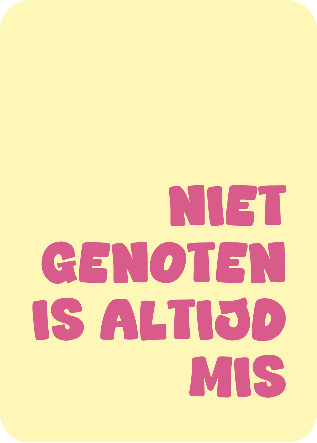 wenskaart | niet genoten is altijd mis