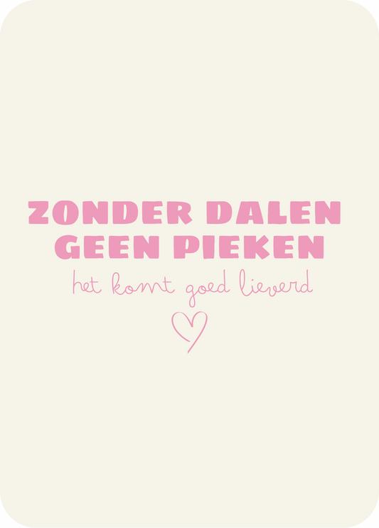wenskaart | zonder dalen geen pieken