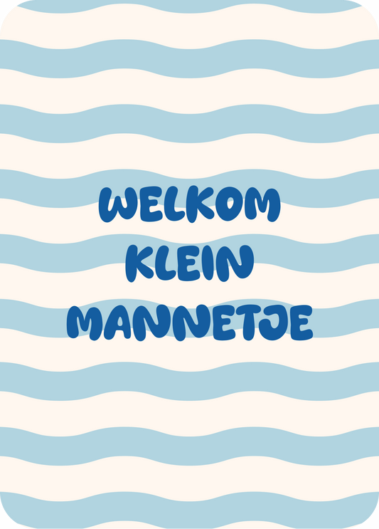 wenskaart | welkom klein mannetje